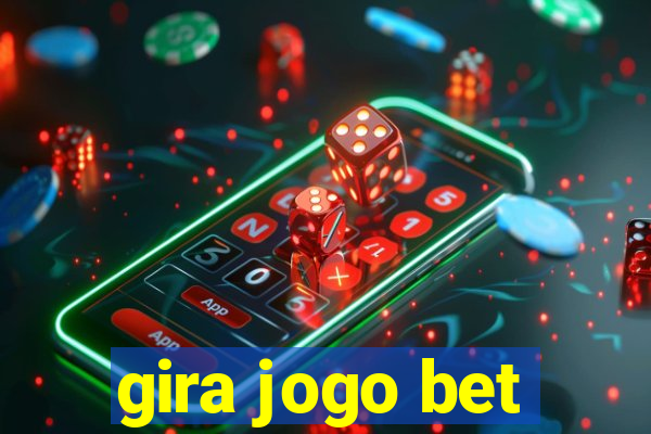 gira jogo bet